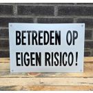 Betreden op eigen risico